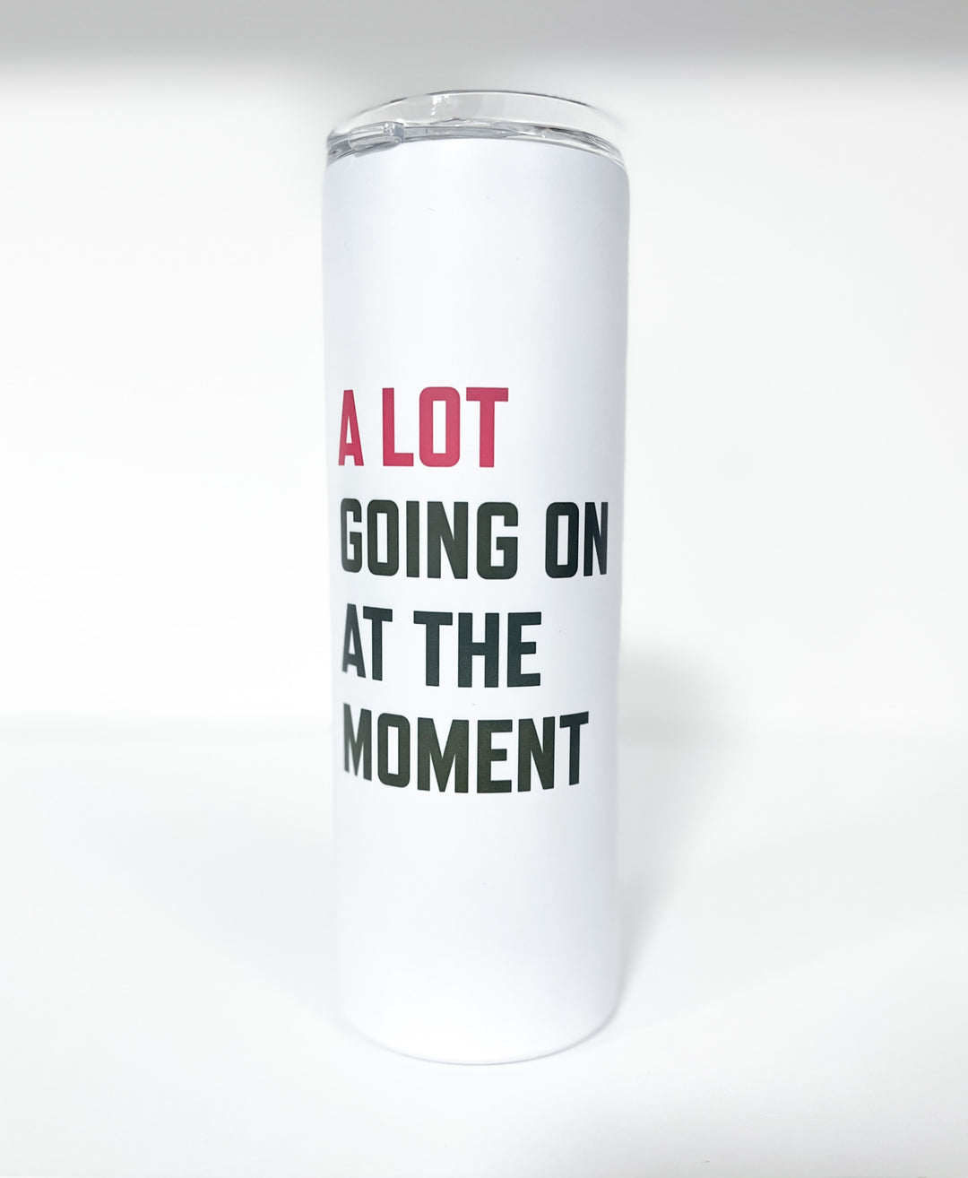 A LOT GOING ON 20oz Tumbler