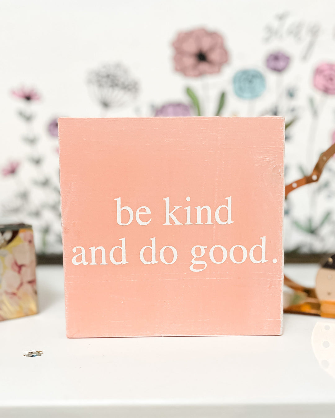 Be Kind & Do Good Peach Sign